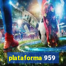 plataforma 959